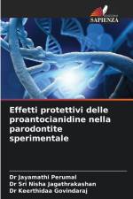 Effetti protettivi delle proantocianidine nella parodontite sperimentale af Jayamathi Perumal