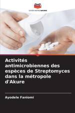 Activités antimicrobiennes des espèces de Streptomyces dans la métropole d'Akure af Ayodele Faniomi