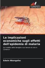 Le implicazioni economiche sugli effetti dell'epidemia di malaria af Edwin Nkengafac