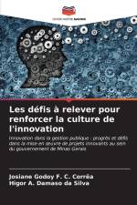 Les défis à relever pour renforcer la culture de l'innovation af Josiane Godoy F. C. Corrêa