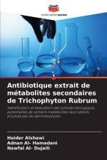 Antibiotique extrait de métabolites secondaires de Trichophyton Rubrum af Haider Alshawi