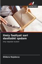 Ilmiy faoliyat sari dastlabki qadam af Dildora Rejabova