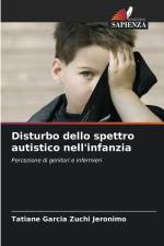 Disturbo dello spettro autistico nell'infanzia af Tatiane Garcia Zuchi Jeronimo