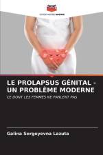 LE PROLAPSUS GÉNITAL - UN PROBLÈME MODERNE af Galina Sergeyevna Lazuta