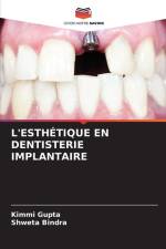 L'ESTHÉTIQUE EN DENTISTERIE IMPLANTAIRE af Kimmi Gupta