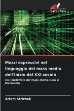 Mezzi espressivi nel linguaggio dei mass media dell'inizio del XXI secolo af Artem Strizhak