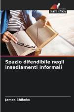 Spazio difendibile negli insediamenti informali af James Shikuku
