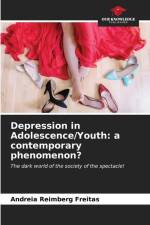 Depression in Adolescence/Youth: a contemporary phenomenon? af Andreia Reimberg Freitas