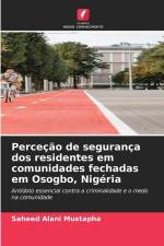 Perceção de segurança dos residentes em comunidades fechadas em Osogbo, Nigéria af Saheed Alani Mustapha
