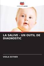 LA SALIVE - UN OUTIL DE DIAGNOSTIC af Viola Esther
