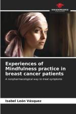 Experiences of Mindfulness practice in breast cancer patients af Isabel León Vásquez