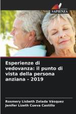 Esperienze di vedovanza: il punto di vista della persona anziana - 2019 af Rosmery Lisbeth Zelada Vásquez