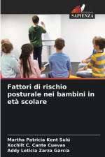 Fattori di rischio posturale nei bambini in età scolare af Martha Patricia Kent Sulú