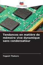 Tendances en matière de mémoire vive dynamique sans condensateur af Yogesh Thakare