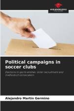 Political campaigns in soccer clubs af Alejandro Martín Germino
