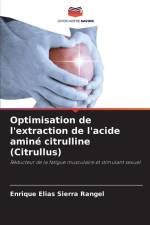 Optimisation de l'extraction de l'acide aminé citrulline (Citrullus) af Enrique Elias Sierra Rangel