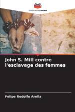 John S. Mill contre l'esclavage des femmes af Felipe Rodolfo Arella