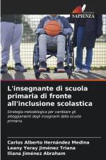 L'insegnante di scuola primaria di fronte all'inclusione scolastica af Carlos Alberto Hernández Medina