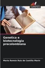 Genetica e biotecnologia precolombiana af Mario Ramón Ruiz de Castilla Marín
