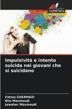 Impulsività e intento suicida nei giovani che si suicidano af Fatma Guermazi