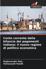 Conto corrente della bilancia dei pagamenti indiana: il nuovo regime di politica economica af Raghavender Raju