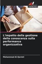 L'impatto della gestione della conoscenza sulla performance organizzativa af Mohammad Al-Qarioti