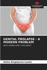 GENITAL PROLAPSE - A MODERN PROBLEM af Galina Sergeyevna Lazuta