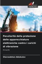 Peculiarità della protezione delle apparecchiature elettroniche contro i carichi di vibrazione af Sherzodzhon Ablokulov