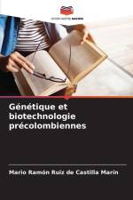 Génétique et biotechnologie précolombiennes af Mario Ramón Ruiz de Castilla Marín