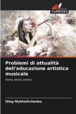 Problemi di attualità dell'educazione artistica musicale af Oleg Mykhailichenko