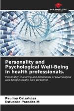 Personality and Psychological Well-Being in health professionals. af Paulina Caizaluisa