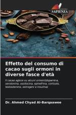 Effetto del consumo di cacao sugli ormoni in diverse fasce d'età af Ahmed Chyad Al-Barqaawee