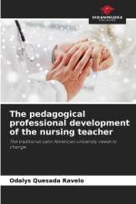 The pedagogical professional development of the nursing teacher af Odalys Quesada Ravelo