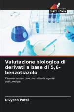 Valutazione biologica di derivati a base di 5,6-benzotiazolo af Divyesh Patel