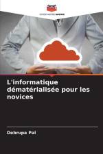 L'informatique dématérialisée pour les novices af Debrupa Pal