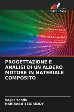 PROGETTAZIONE E ANALISI DI UN ALBERO MOTORE IN MATERIALE COMPOSITO af Sagar Yanda
