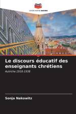 Le discours éducatif des enseignants chrétiens af Sonja Nakowitz