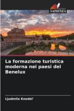 La formazione turistica moderna nei paesi del Benelux af Ljudmila Knodel'