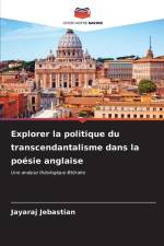 Explorer la politique du transcendantalisme dans la poésie anglaise af Jayaraj Jebastian