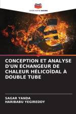 CONCEPTION ET ANALYSE D'UN ÉCHANGEUR DE CHALEUR HÉLICOÏDAL À DOUBLE TUBE af Sagar Yanda