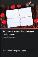 Scrivere con l'inchiostro del cuore af Dioselina Rodríguez López