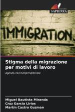 Stigma della migrazione per motivi di lavoro af Miguel Bautista Miranda