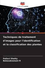 Techniques de traitement d'images pour l'identification et la classification des plantes af Pallavi Shetty