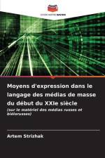Moyens d'expression dans le langage des médias de masse du début du XXIe siècle af Artem Strizhak