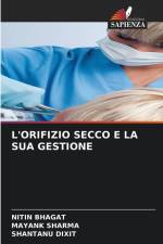 L'ORIFIZIO SECCO E LA SUA GESTIONE af Nitin Bhagat