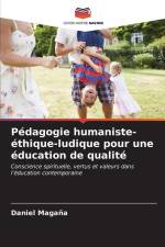 Pédagogie humaniste-éthique-ludique pour une éducation de qualité af Daniel Magaña