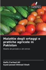 Malattie degli ortaggi e pratiche agricole in Pakistan af Hafiz Farhad Ali