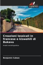 Creazioni lessicali in francese e kiswahili di Bukavu af Benjamin Cubwe