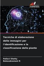 Tecniche di elaborazione delle immagini per l'identificazione e la classificazione delle piante af Pallavi Shetty