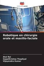 Robotique en chirurgie orale et maxillo-faciale af Atul Rai